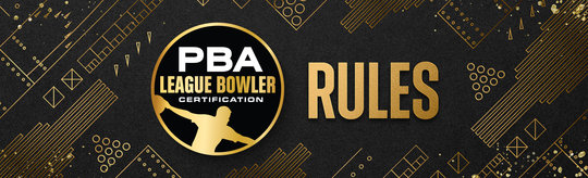 PBA League Bowler Certification Rules PBA